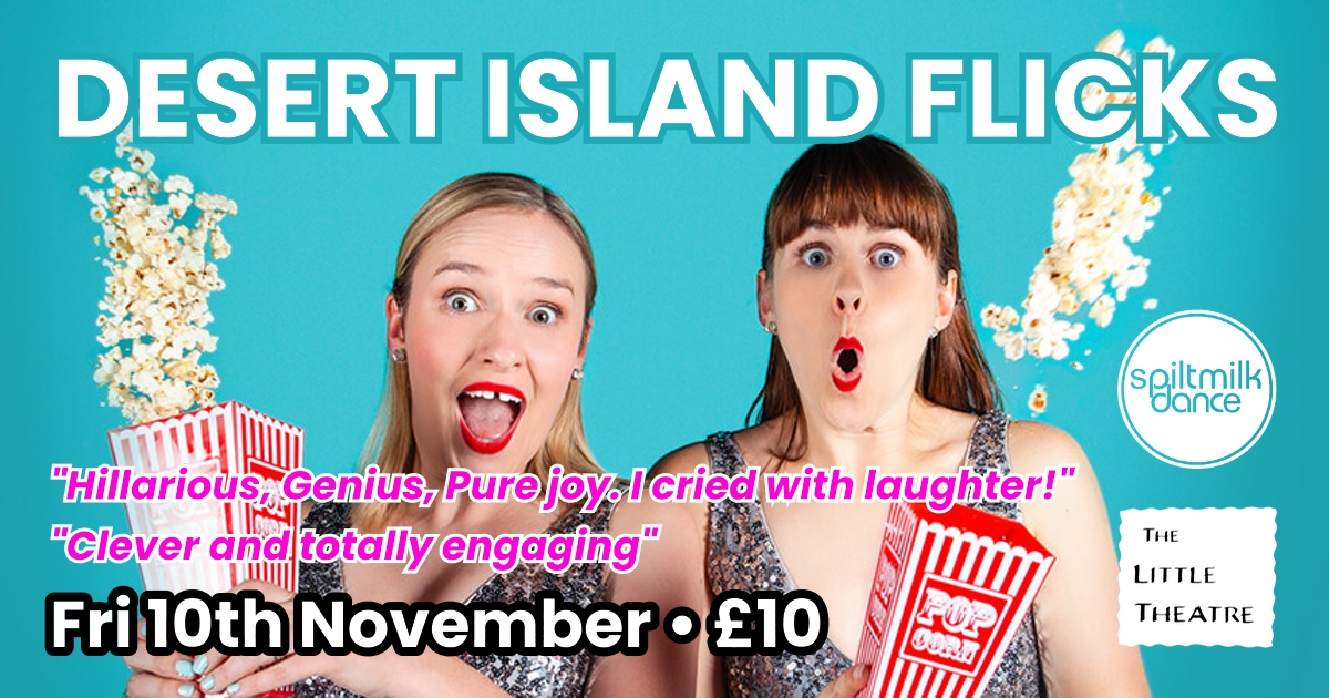 Desert Island Flicks What's On at The Little Theatre, Nairn