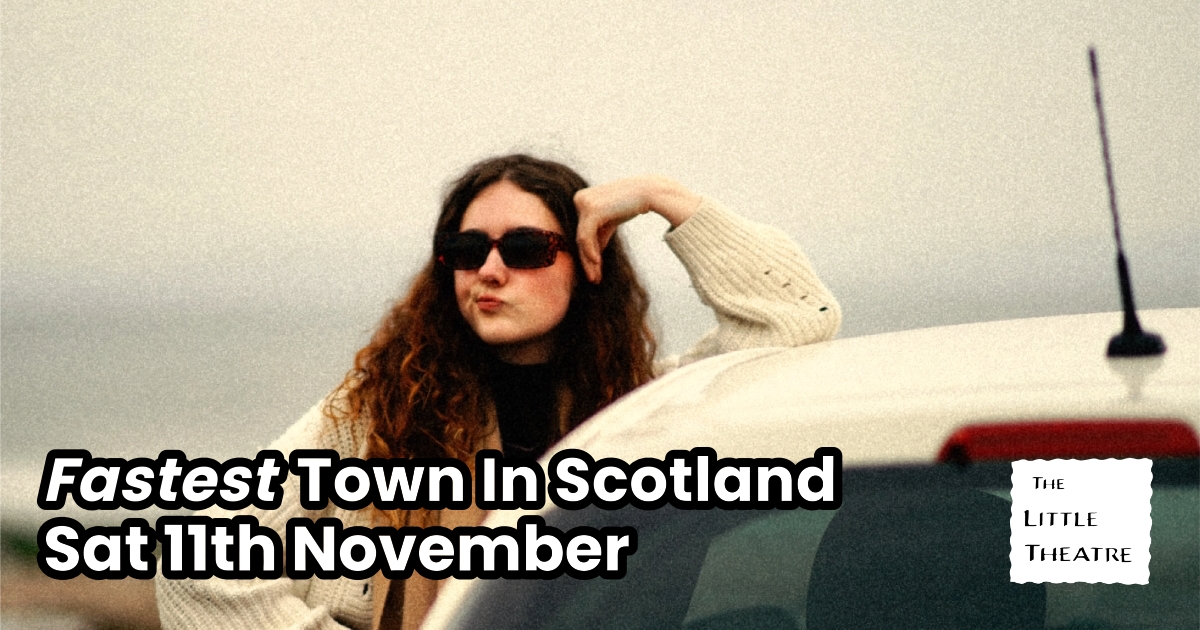 Fastest Town in Scotland What's On at The Little Theatre, Nairn